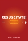 Resuscitate! : How Your Community Can Improve Survival from Sudden Cardiac Arrest - eBook