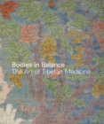 Bodies in Balance : The Art of Tibetan Medicine - eBook