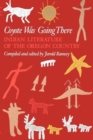 Coyote Was Going There : Indian Literature of the Oregon Country - Book