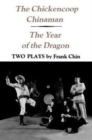 The Chickencoop Chinaman and The Year of the Dragon : Two Plays - Book