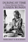 During My Time : Florence Edenshaw Davidson, A Haida Woman - Book