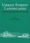 Urban Forest Landscapes : Integrating Multidisciplinary Perspectives - Book