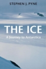 The Ice : A Journey to Antarctica - Book