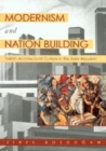 Modernism and Nation Building : Turkish Architectural Culture in the Early Republic - Book