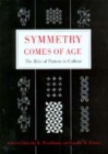 Symmetry Comes of Age : The Role of Pattern in Culture - Book