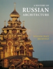 A History of Russian Architecture - Book
