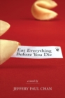Eat Everything Before You Die : A Chinaman in the Counterculture - Book
