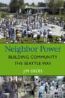 Neighbor Power : Building Community the Seattle Way - Book