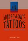 Longfellow's Tattoos : Tourism, Collecting, and Japan - Book