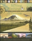 Moving Washington Timeline : The First Century of the Washington State Department of Transportation, 1905-2005 - Book