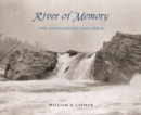 River of Memory : The Everlasting Columbia - Book