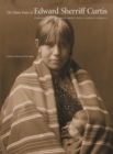 The Many Faces of Edward Sherriff Curtis : Portraits and Stories from Native North America - Book