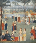 The City's Pleasures : Istanbul in the Eighteenth Century - Book