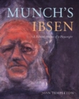Munch's Ibsen : A Painter's Visions of a Playwright - Book