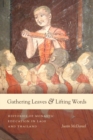 Gathering Leaves and Lifting Words : Histories of Buddhist Monastic Education in Laos and Thailand - Book