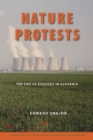Nature Protests : The End of Ecology in Slovakia - Book