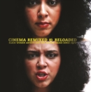 Cinema Remixed and Reloaded : Black Women and the Moving Image Since 1970 - Book
