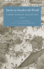 Stories to Awaken the World : A Ming Dynasty Collection, Volume 3 - Book