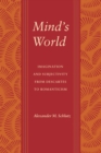 Mind's World : Imagination and Subjectivity from Descartes to Romanticism - eBook