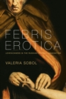 Febris Erotica : Lovesickness in the Russian Literary Imagination - eBook