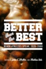 Better than the Best : Black Athletes Speak, 1920-2007 - Book