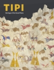 Tipi : Heritage of the Great Plains - Book