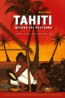 Tahiti Beyond the Postcard : Power, Place, and Everyday Life - Book