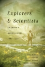 Explorers and Scientists in China's Borderlands, 1880-1950 - Book