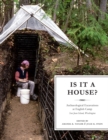 Is It a House? : Archaeological Excavations at English Camp, San Juan Island, Washington - Book