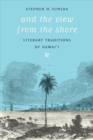 And the View from the Shore : Literary Traditions of Hawai'i - Book