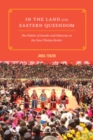 In the Land of the Eastern Queendom : The Politics of Gender and Ethnicity on the Sino-Tibetan Border - Book