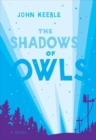 The Shadows of Owls : A Novel - Book