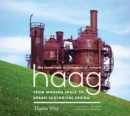 The Landscape Architecture of Richard Haag : From Modern Space to Urban Ecological Design - Book