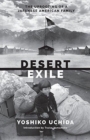 Desert Exile : The Uprooting of a Japanese American Family - Book