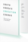 South Korea's Education Exodus : The Life and Times of Early Study Abroad - Book