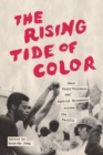 The Rising Tide of Color : Race, State Violence, and Radical Movements across the Pacific - Book