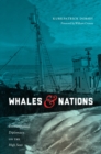 Whales and Nations : Environmental Diplomacy on the High Seas - Book