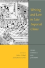 Writing and Law in Late Imperial China : Crime, Conflict, and Judgment - Book