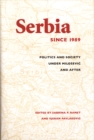 Serbia Since 1989 : Politics and Society under Milosevic and After - Book