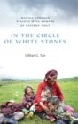 In the Circle of White Stones : Moving through Seasons with Nomads of Eastern Tibet - Book