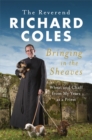Bringing in the Sheaves : Wheat and Chaff from My Years as a Priest - Book