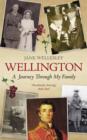 Wellington : A Journey Through My Family - eBook