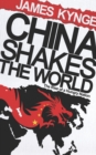 China Shakes The World : The Rise of a Hungry Nation - eBook