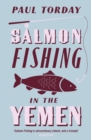 Salmon Fishing in the Yemen : The book that became a major film starring Ewan McGregor and Emily Blunt - eBook