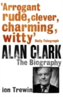 Alan Clark: The Biography - eBook
