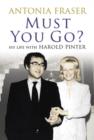 Must You Go? : My Life with Harold Pinter - eBook