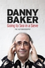 Going to Sea in a Sieve : The Autobiography - Book