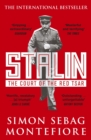 Stalin : The Court of the Red Tsar - Simon Sebag Montefiore