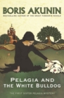 Pelagia and the White Bulldog : The First Sister Pelagia Mystery - eBook