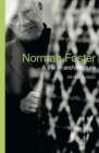 Norman Foster : A Life in Architecture - Deyan Sudjic